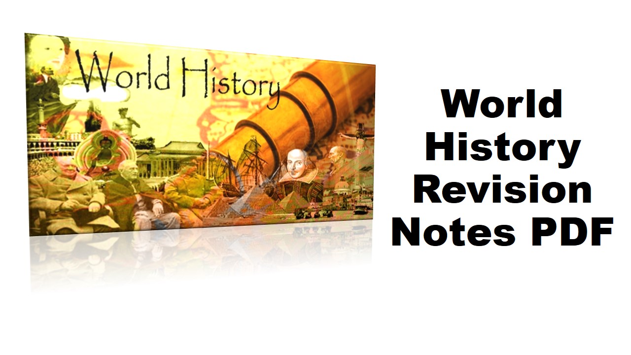 World History Short Revision Notes PDF