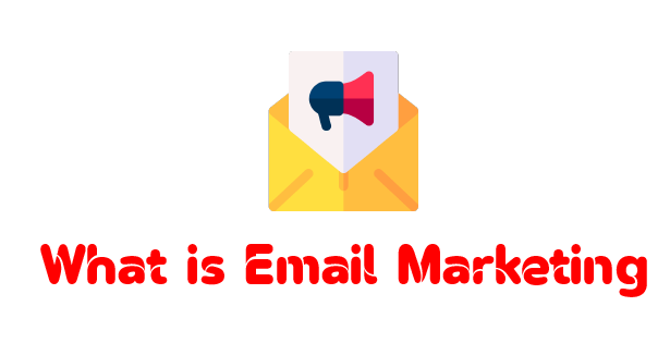 What is Email Marketing